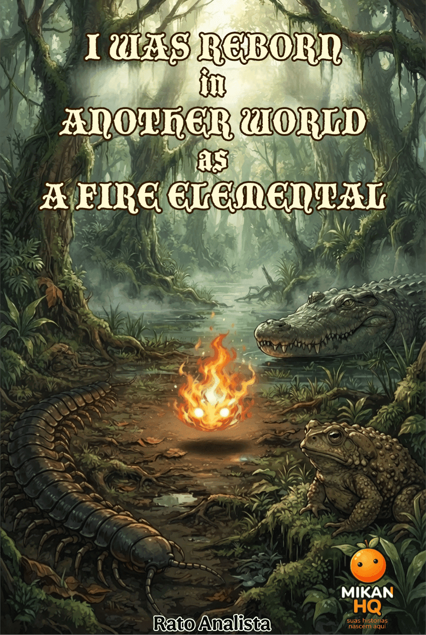 I Was Reborn in Another World as A Fire Elemental